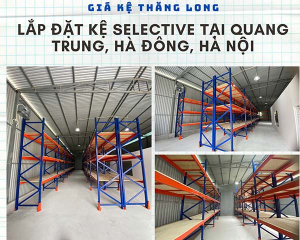 Lắp đặt kệ hàng nặng Selective tại Quang Trung, Hà Đông, Hà Nội